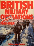 Book cover of British Military Operations 1945-1984  by PIMLOTT, John (ed.)